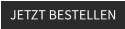 JETZT BESTELLEN